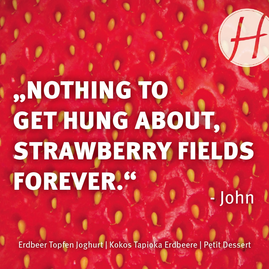 Nothing to get hung about, strawberry fields forever