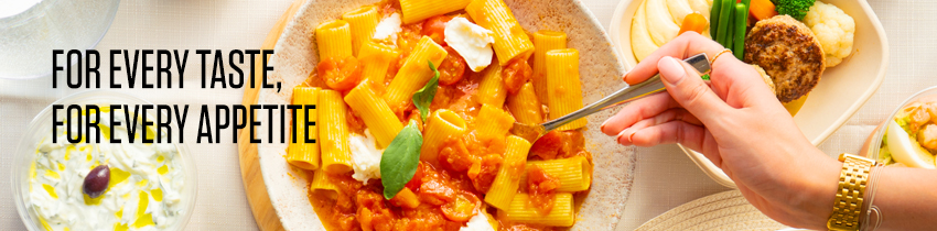 For Every Taste, for every Appetite